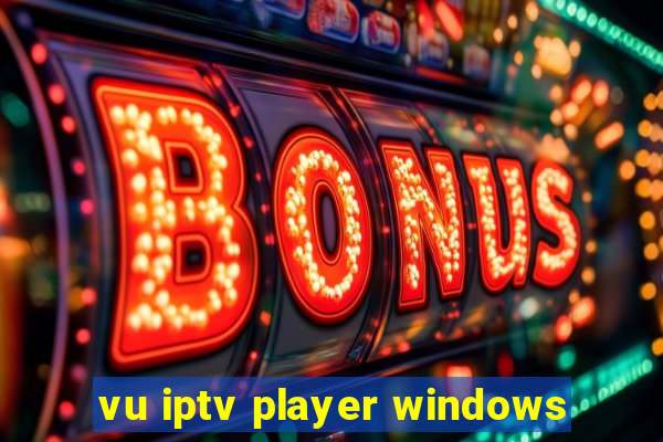 vu iptv player windows